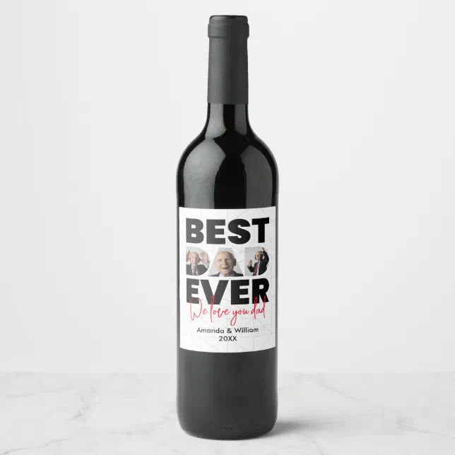Best Dad Ever | Father's Day | White  Wine Label