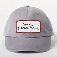 "Sorry, I Have band" Music School Band Orchestra Patch