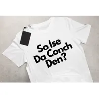 So Ise Da Conch Den Bahamas Caribbean Men's T-Shirt