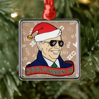 Ho Ho Its President Joe Biden in Shades Christmas Metal Ornament