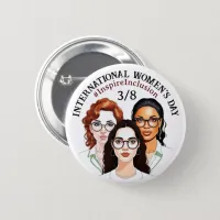 March 8th is International Women's Day Button