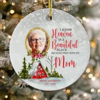 Heaven Is a Beautiful Place Mom Photo Memorial Ceramic Ornament