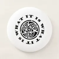 "It Is What It Is" Meme and Swirling Celtic Design Wham-O Frisbee