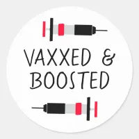 Vaccinated and Boostered, Covid Vax   Classic Round Sticker