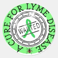 Wanted: A Cure for Lyme Disease STICKERS