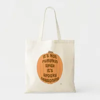 Funny Pumpkin Spice Spooky Seasoning Motto Tote Bag