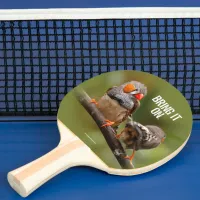 A Cheeky Pair of Zebra Finch Songbirds Ping Pong Paddle