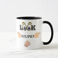 Look Stupid Mug