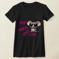 "Stay Shady, Stay Cute" T-shirt