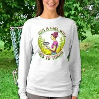 Just a Girl Who Likes to Throw | Disc Golf  T-Shirt