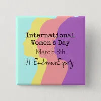 International Women's Day is March 8th  Button