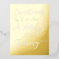 Christmas is not Just a Holiday It's a Feeling