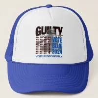 Vote Blue Not for the Felon Trucker Hat