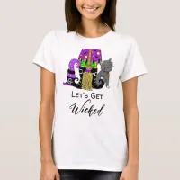 Let's Get Wicked | Witch's Broom  T-Shirt