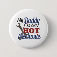 My Daddy is one hot mechanic Button