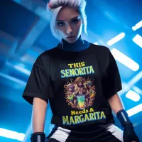 Quirky Monkey senorita needs a margarita T-Shirt