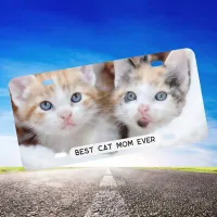 Best Cat Mom Ever Photo License Plate