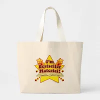 I Am Bestseller Material Epic Author Slogan Large Tote Bag