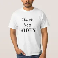 Thank You Biden T-Shirt