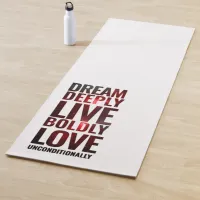 Inspirational Dream Deeply Live Boldly ... Yoga Mat