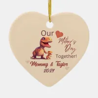  T-Rex and baby, Our First Mother'sDay Together Ceramic Ornament