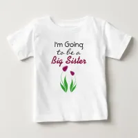 I'm going to be a Big Sister Announcement Dress Baby T-Shirt
