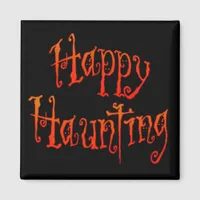 Happy Haunting Magnet