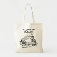 Gothic Bride or Die Til Death Bachelorette Weekend Tote Bag