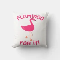 Flamingo For It Pink Tropical Bird Slogan  Throw Pillow