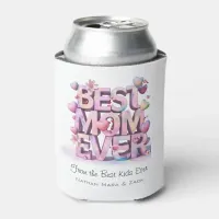 *~ BEST MOM EVER Mother Day Hearts Flowers AP72 Can Cooler