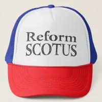 Reform SCOTUS Trucker Hat