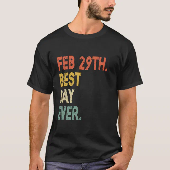Leap Day 2024 Best Day Ever February 29th T-Shirt