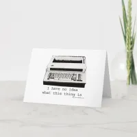 Typewriter Huh? Card