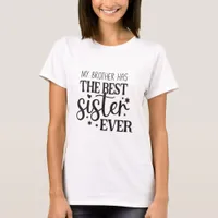 The Best Sister Ever - Sibling T-Shirt