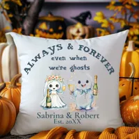 Always & Forever Even When We're Ghosts, Halloween Throw Pillow