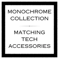 Monochrome Collection Matching Tech Accessories
