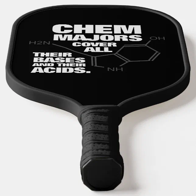 Funny Chemistry Majors Cover Their Bases ... Pickleball Paddle