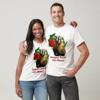 WI State Animal Badgers Smell Like Roses Unisex T-Shirt