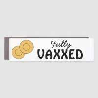 Fully Vaccinated Against Covid Car Magnet