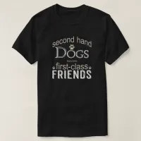 Second Hand Dogs First Class Friends T-Shirt