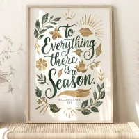 To Everything There is a Season: Ecclesiastes 3:11 Poster