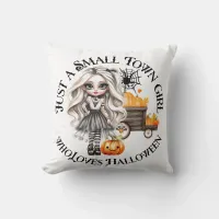 "Just a Small Town Girl Who Loves Halloween"  Throw Pillow