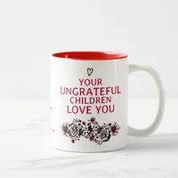 Boho Gothic Modern Ungrateful Children Mothers Day Two-Tone Coffee Mug