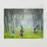 Life Is Short | Enjoy Life Postcard