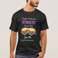 Happy National Jelly-Filled Donut Day - June 8th T T-Shirt