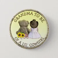 Grandma to be of a Lil' Cowgirl Baby Shower   Button