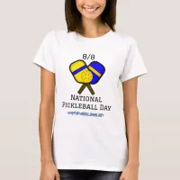 August 8th is National Pickleball Day  T-Shirt