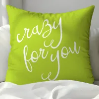 Chic Lime Green and White Crazy for You Typography Throw Pillow