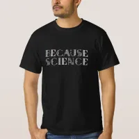 Because Science T-Shirt