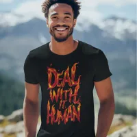 Deal With It Human Flames T-Shirt